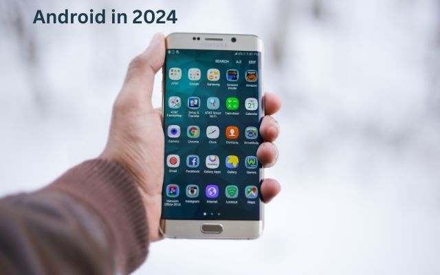 Android in 2024