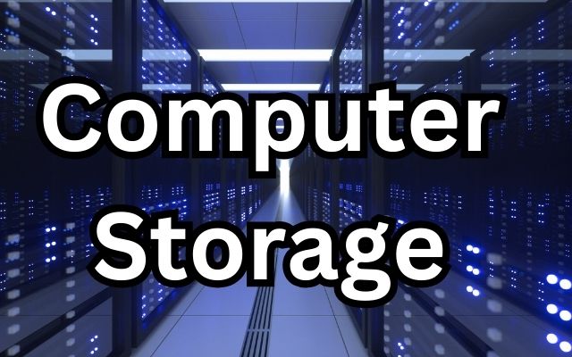 Computer Storage
