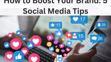 How to Boost Your Brand 5 Social Media Tips