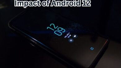 Impact of Android 12