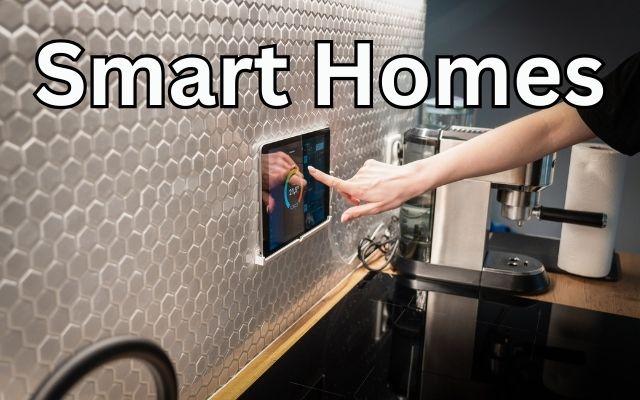 Smart Homes