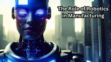 The Role of Robotics in Manufacturing