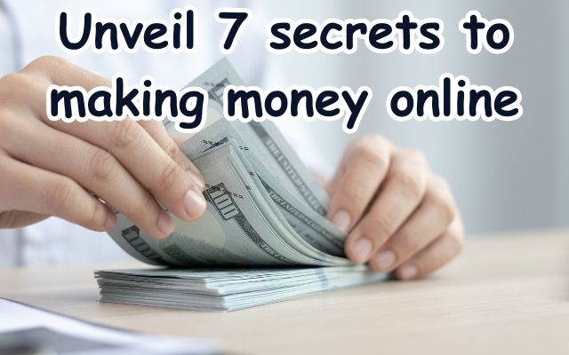 secrets to making money online