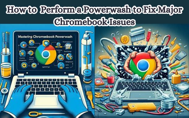 Powerwash to Fix Major Chromebook