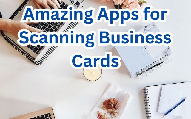 Scanning Business Cards
