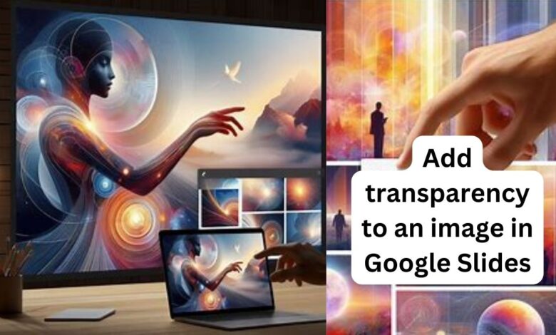 add transparency to an image in Google Slides