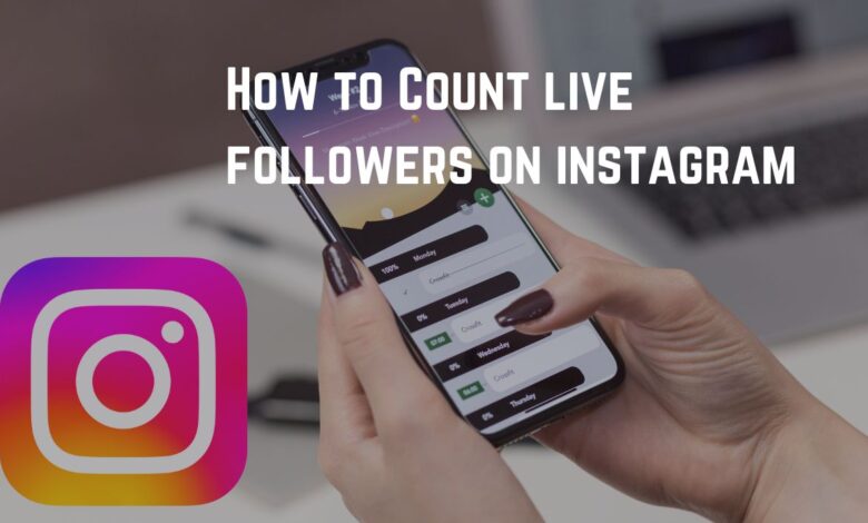 How to Count live followers on instagram