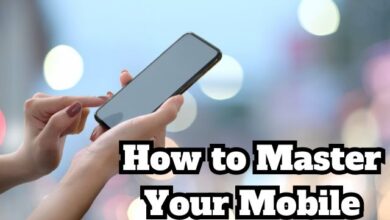 How to Master Your Mobile