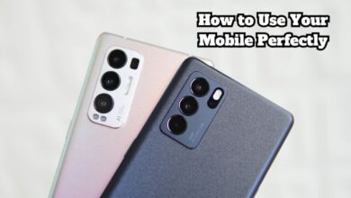 How to Use Your Mobile Perfectly