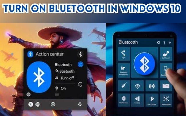 Turn on Bluetooth in Windows 10