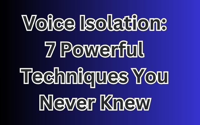 Voice Isolation