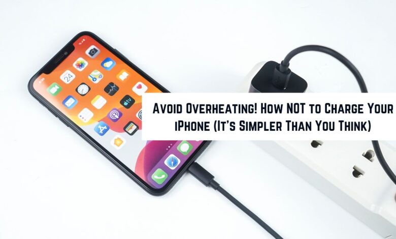 Avoid Overheating! How NOT to Charge Your iPhone (It's Simpler Than You Think)