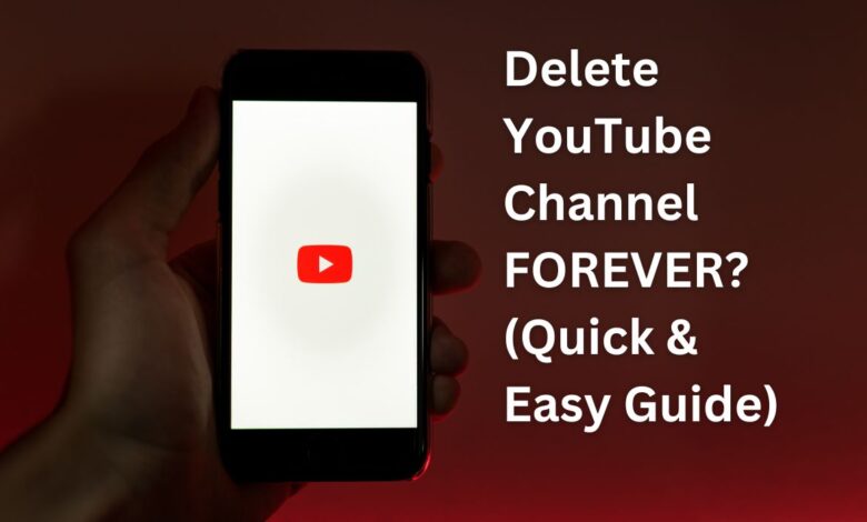 Delete YouTube Channel FOREVER