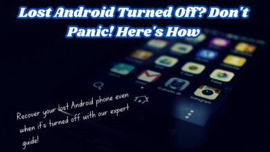 Find a Lost Android Phone That Is Turned Off