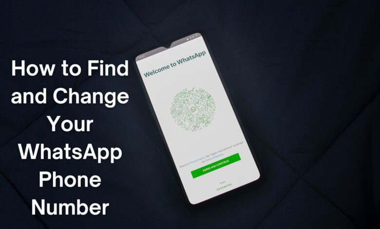 How to Find and Change Your WhatsApp Phone Number