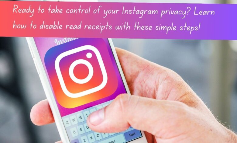 How to Turn Off Read Receipts on Instagram